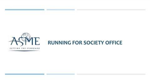 Helpful Hints When Running for an ASME Society Officer Position