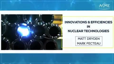 Innovations and Efficiencies in Nuclear Technologies