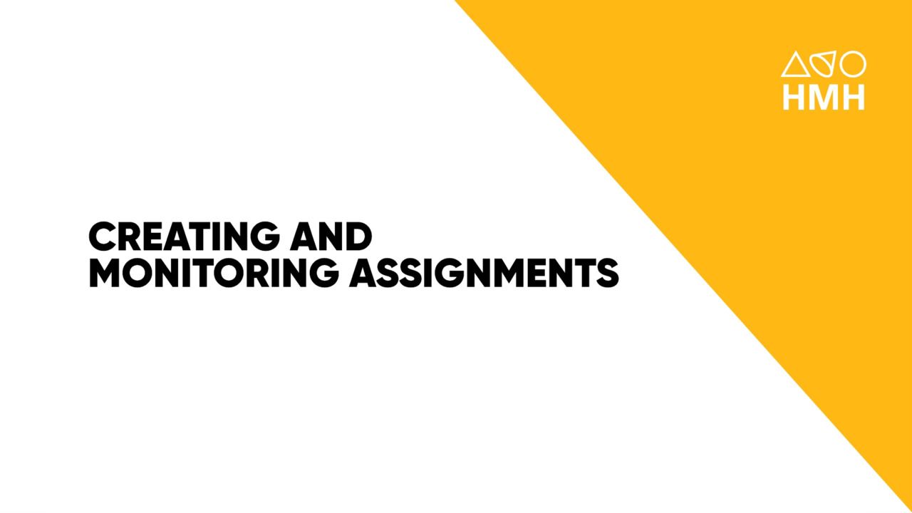 Creating and Monitoring Assignments