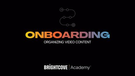 Onboarding_Module 2_Lesson 3_Organizing Video Content