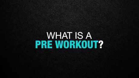 What is a pre workout?