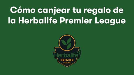 Cómo canjear tu regalo de la Herbalife Premier League