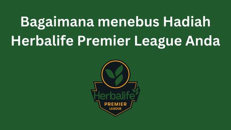 Bagaimana menebus Hadiah Herbalife Premier League Anda