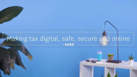 Making tax digital, safe, secure and online