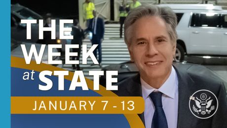 The Week At State • A review of the week's events at the State Department, January 7-13, 2023