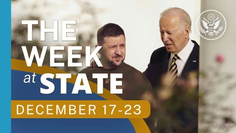 The Week At State • A review of the week's events at the State Department, December 17-23, 2022