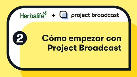 Cómo empezar con Project Broadcast