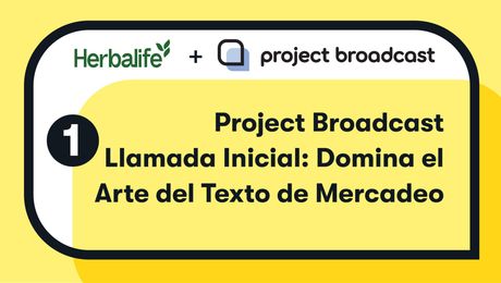 Project Broadcast Llamada Inicial: Domina el Arte del Texto de Mercadeo