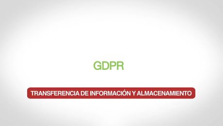 GDPR – Transferencia de información y almacenamiento