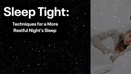 Sleep Tight: Tips for a More Restful Night's Sleep