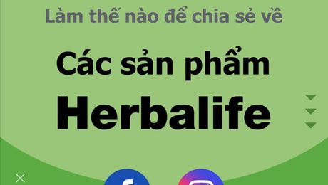 Làm thế nào để chia sẻ về các sản phẩm Herbalife