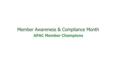 Member Awareness & Compliance Month - APAC Member Champions