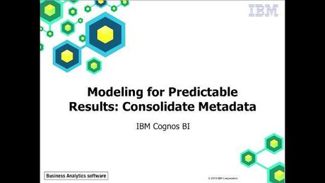 IBM Cognos Framework Manager: Chapter 8 - Modeling for Predictable Results: Consolidate Metadata
