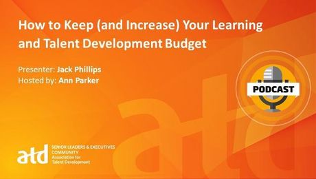 How to Keep (and Increase) Your Learning and Talent Development Budget