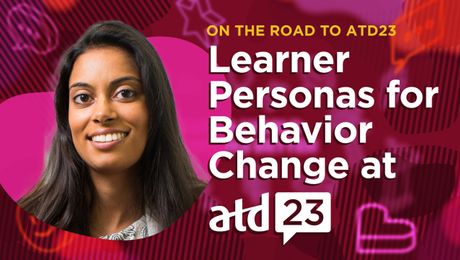 Crystal Kadakia on Learner Personas for Behavior Change at ATD23