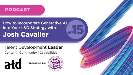 How to Incorporate Generative AI Into Your L&D Strategy With Josh Cavalier