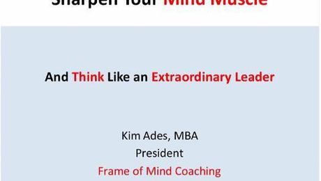 Sharpen Your Mind Muscle and Think Like an Extraordinary Leader