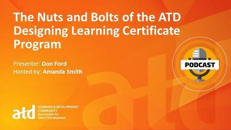 The Nuts and Bolts of ATD's Designing Learning Certificate Program