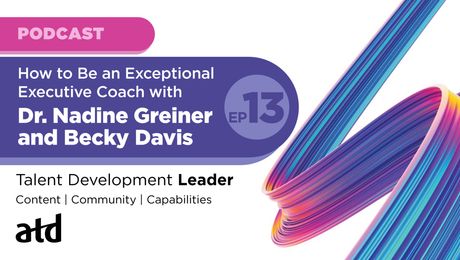 How to Be an Exceptional Executive Coach with Dr. Nadine Greiner and Becky Davis