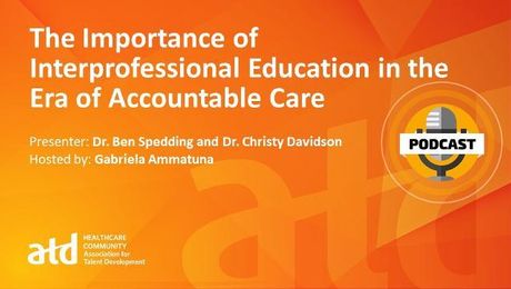 The Importance of Interprofessional Education in the Era of Accountable Care