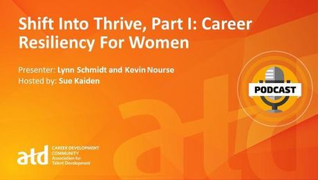 Shift Into Thrive, Part I: Career Resiliency for Women