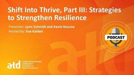 Shift Into Thrive, Part III: Strategies to Strengthen Resilience