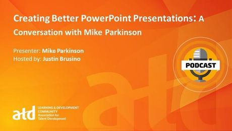 Creating Better PowerPoint Presentations: A Conversation with Mike Parkinson
