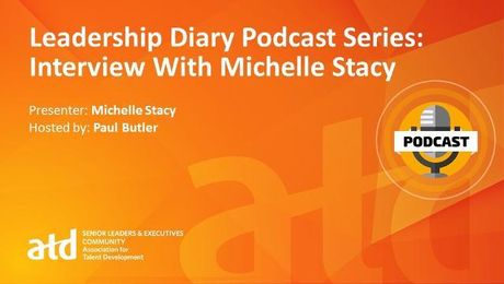 Leadership Diary Podcast Series: Interview With Michelle Stacy