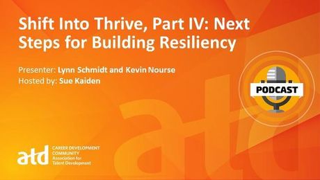 Shift Into Thrive, Part IV: Next Steps for Building Resiliency