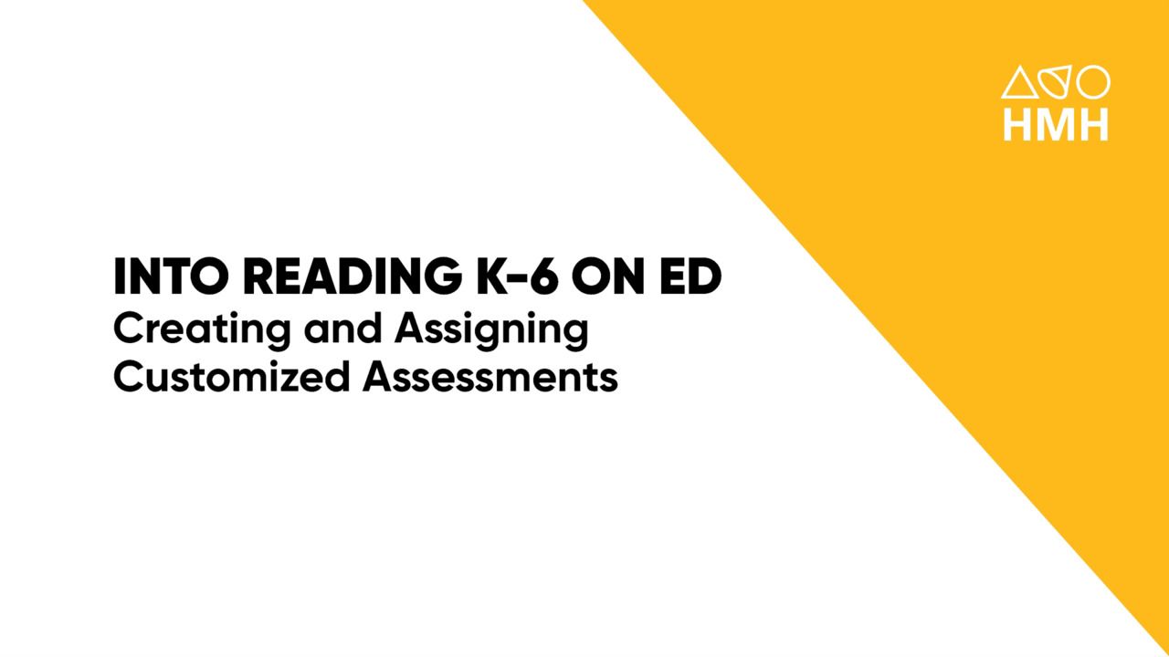 Into Reading - Creating and Assigning Customized Assessments