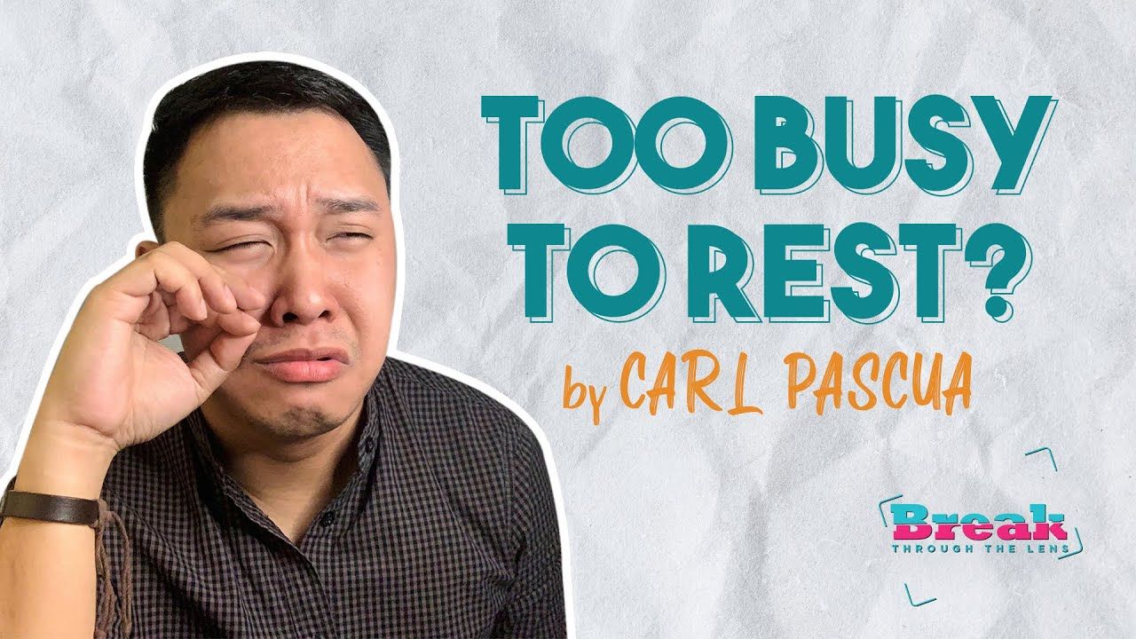 4 #BreakThrough Ways to Get the Real Rest You Need Without Feeling Guilty by Carl Pascua