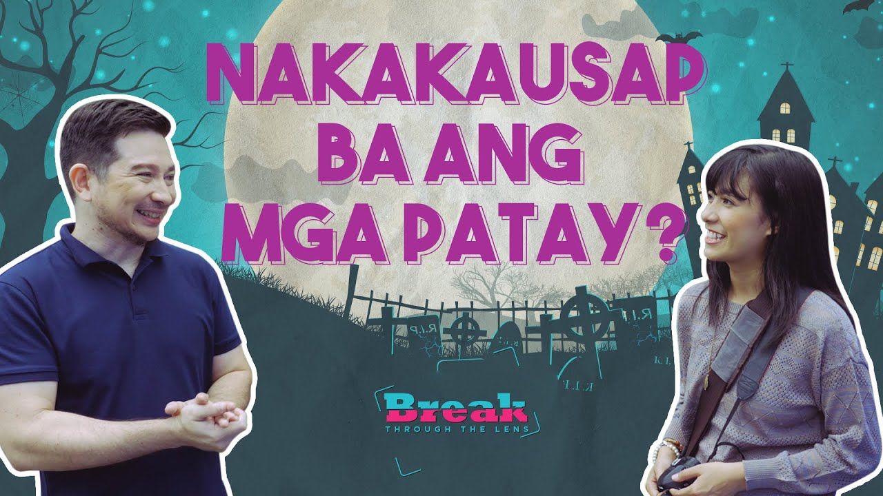 Patay na, kakausapin pa? Is this possible? | BreakThroughtheLens