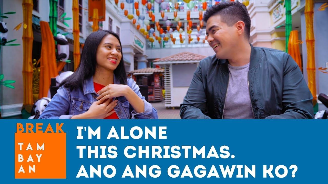 BreakTambayan | I’m alone this Christmas. Ano ang gagawin ko?