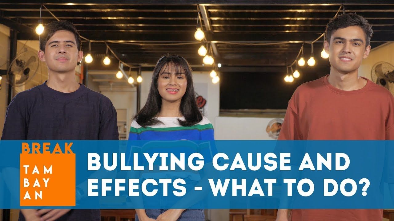 BreakTambayan | Bullying Cause and Effects – What to do?