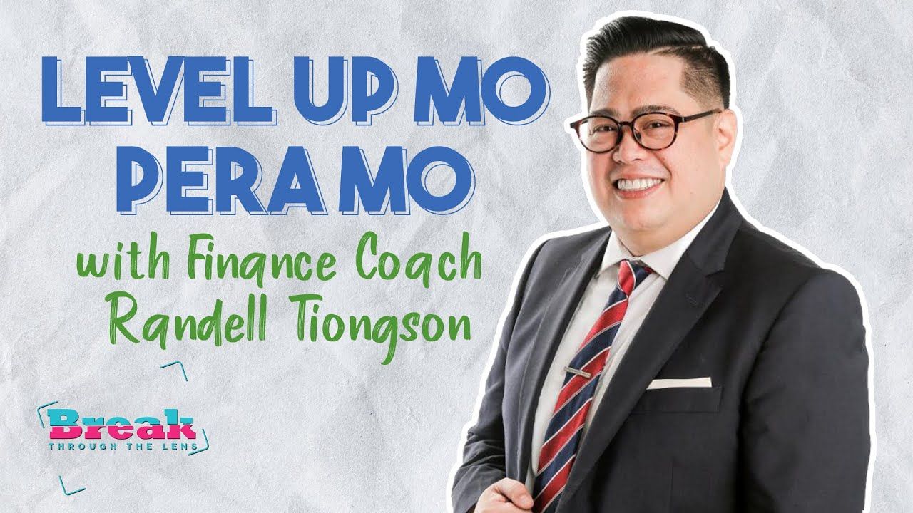 BreakThrough the Lens | Level Up Mo Pera Mo with Finance Coach Randell Tiongson