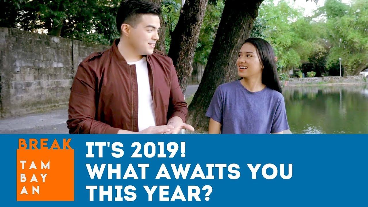 BreakTambayan | It's 2019! What awaits you this year?