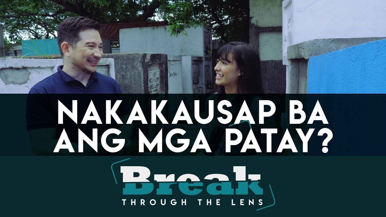 BreakThrough the Lens | Talking to the Dead - Puwede nga ba?